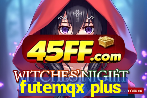 futemqx plus